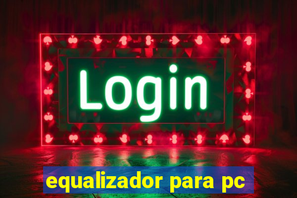 equalizador para pc